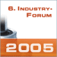 Industry-Forum 2005